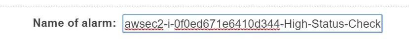 EC2 Instances Status Check Alarms - Enter a Name for the Alarm